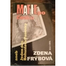 Zdena Frýbová - Mafie po česku